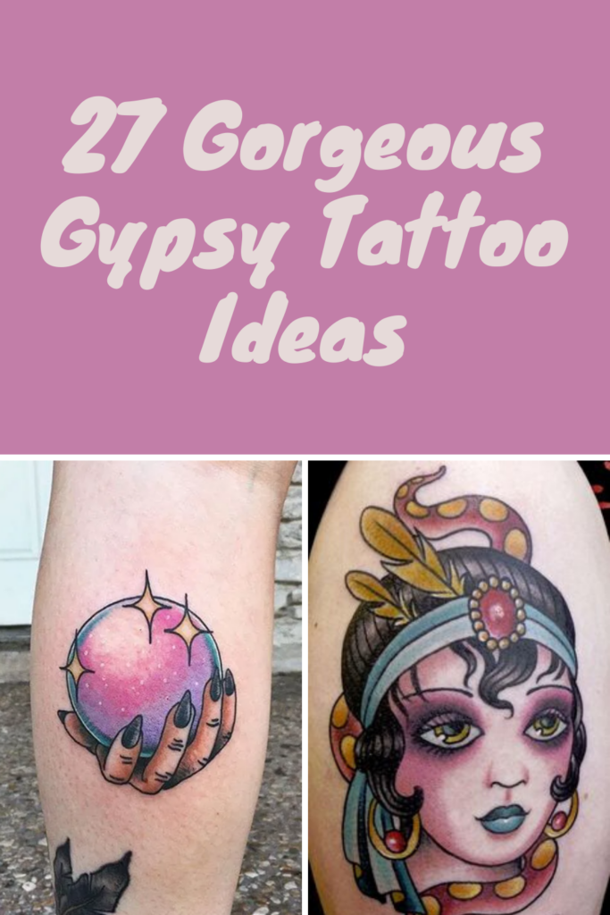 27 Gorgeous Gypsy Tattoo Ideas Tattoo Glee