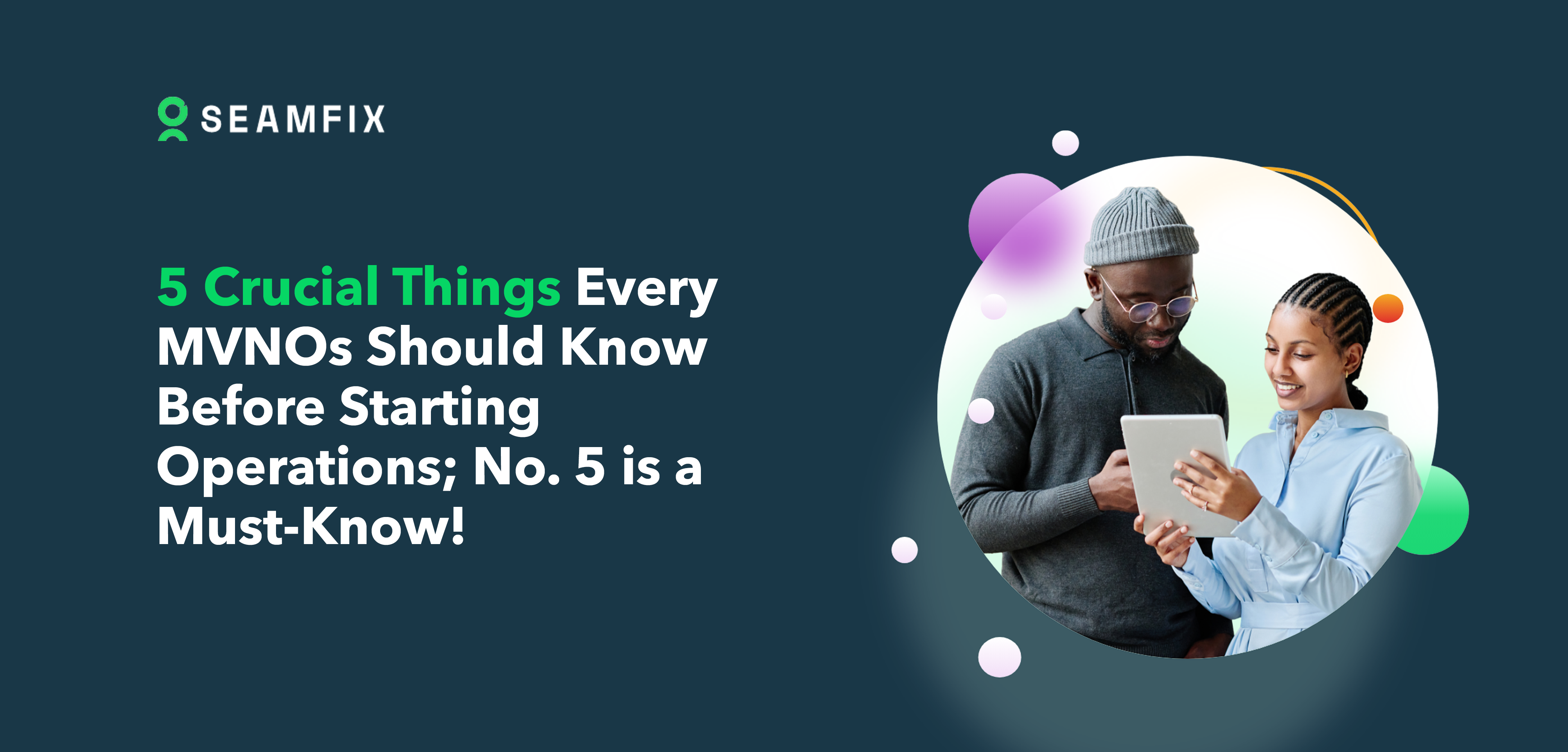 5 Crucial Things Every Mvnos Should Know Before Starting Operations No