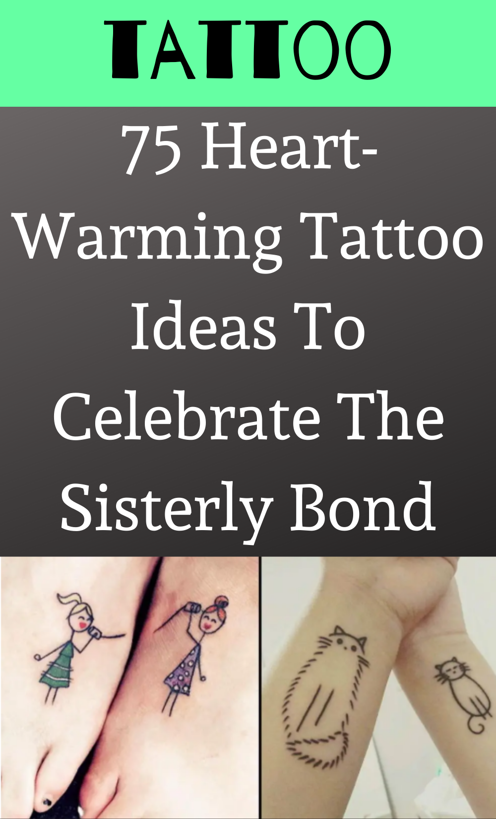 75 Heart Warming Tattoo Ideas To Celebrate The Sisterly Bond Siblings