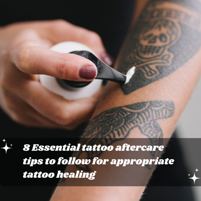 8 Essential Tattoo Aftercare Tips To Follow For Appropriate Tattoo