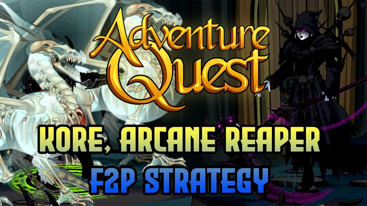 Adventure Quest Kore Arcane Reaper F2p Strategy Youtube