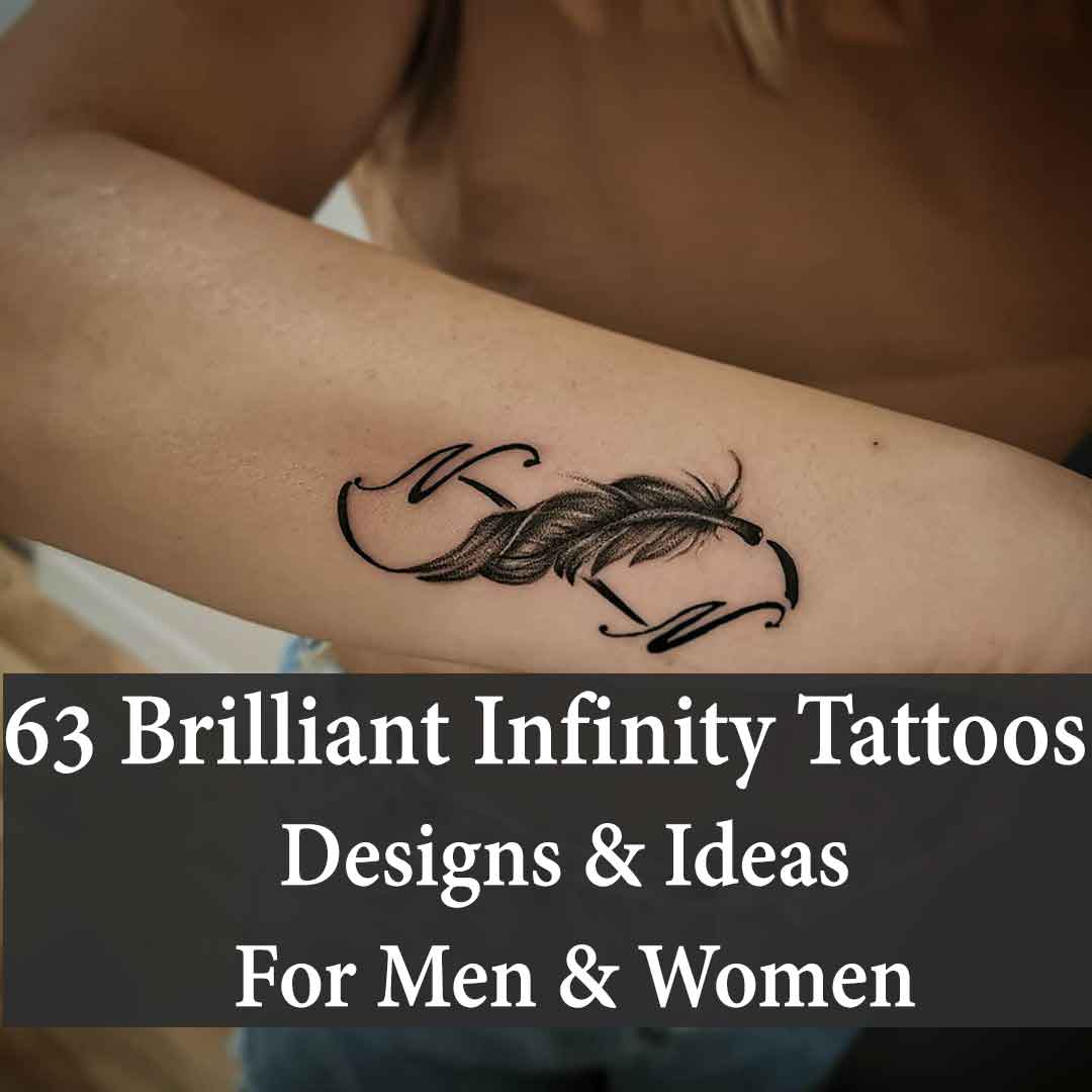 Best 24 Infinity Tattoos Design Idea For Men And Women Tattoos Art Ideas