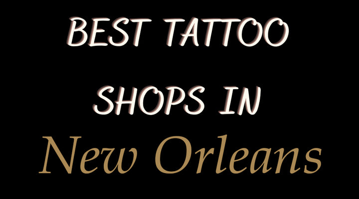 Best Tattoo Shops In New Orleans Derm Dude