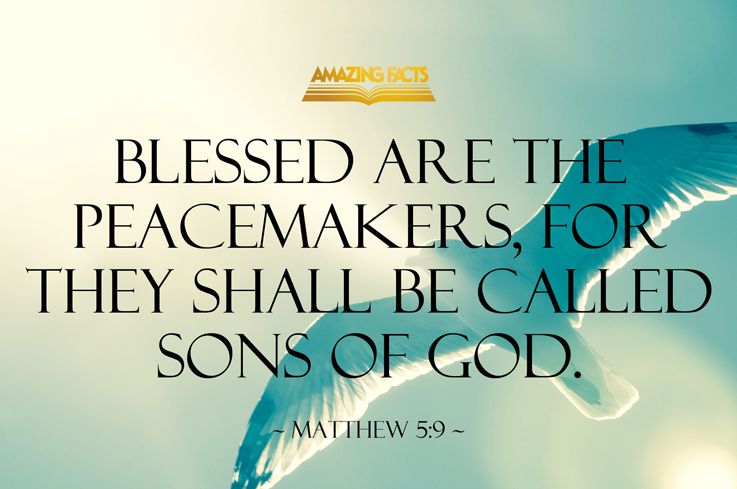 Blessed Are The Peacemakers For They Shall Be Called The Sons Of God