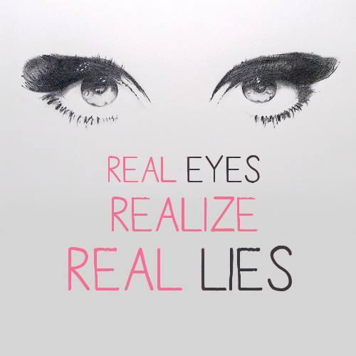 Real Eyes Realize Real Lies Tattoogrid Net