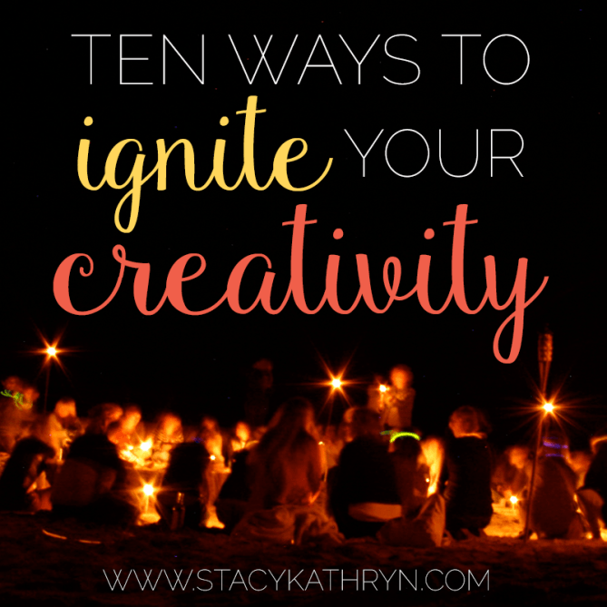 Ten Ways To Ignite Your Creativity Stacy Kathryn Holst Artist