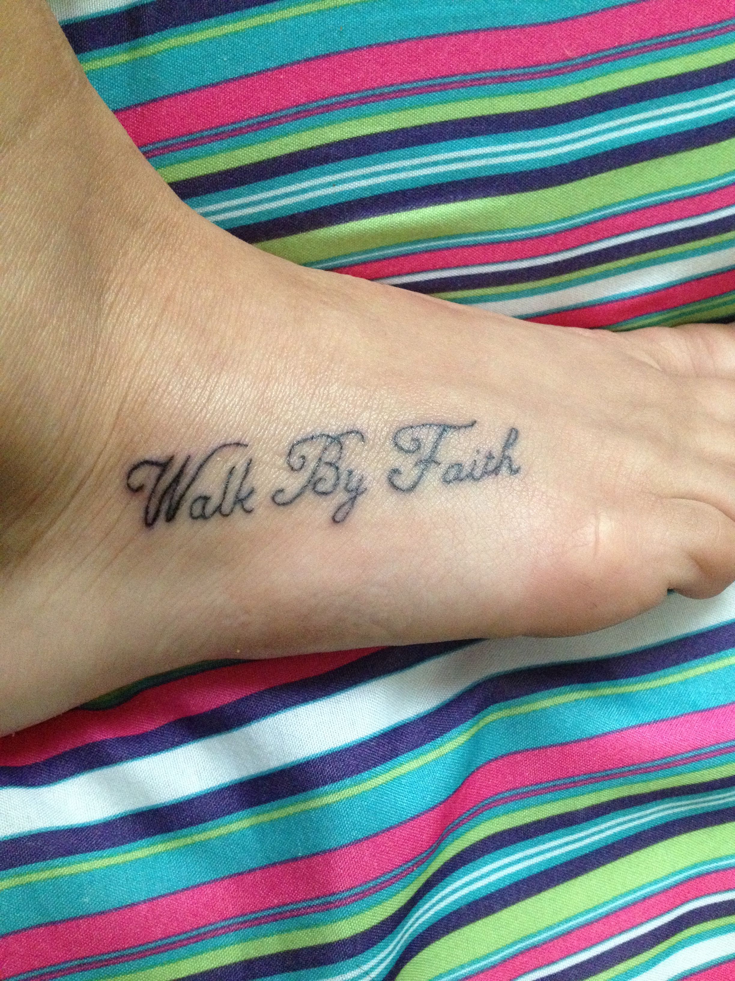 Walk By Faith My Tattoo