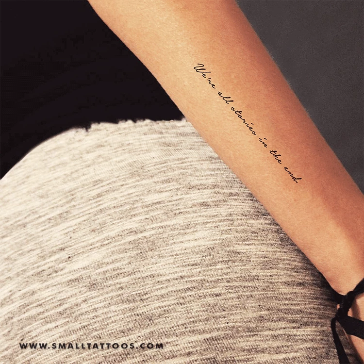 We Re All Stories In The End Tattoo Quote Literary Tattoos Book